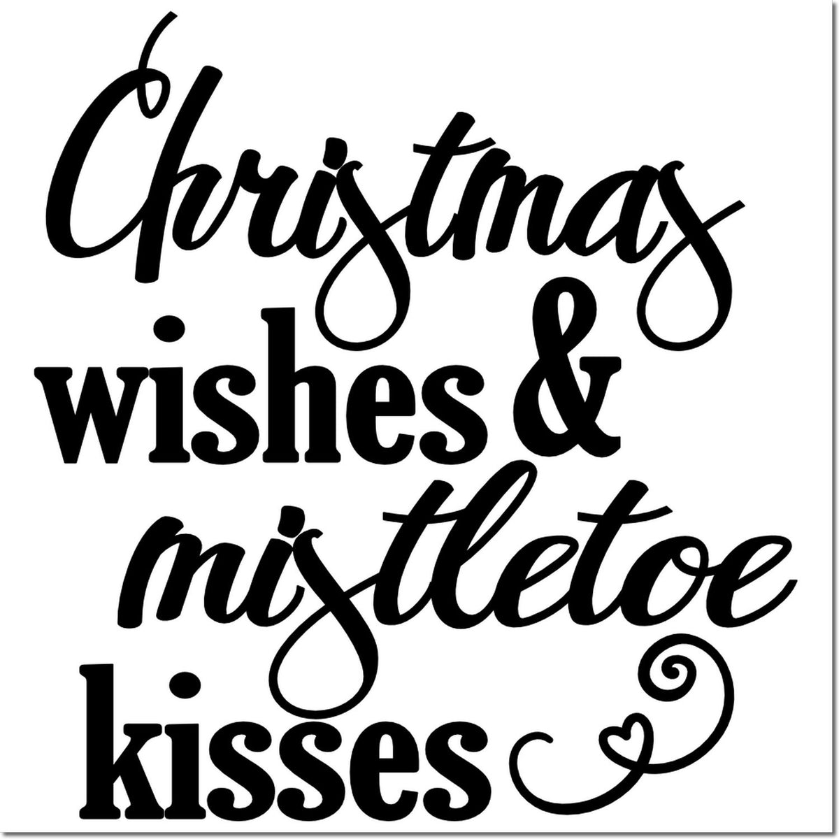 Black holiday stamp and seal design reading Christmas wishes & mistletoe kisses with heart flourish on white.