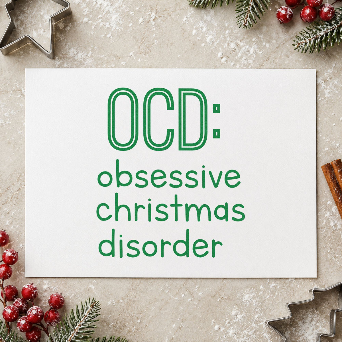 Obsessive Christmas Disorder craft stamp imprinted in green ink on paper, a design suited to framed hobby room.