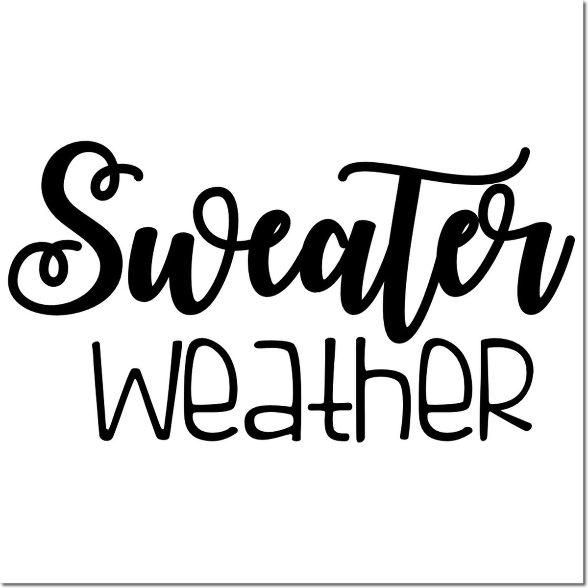 Black Sweater weather script stamp design for seal products on a white background.