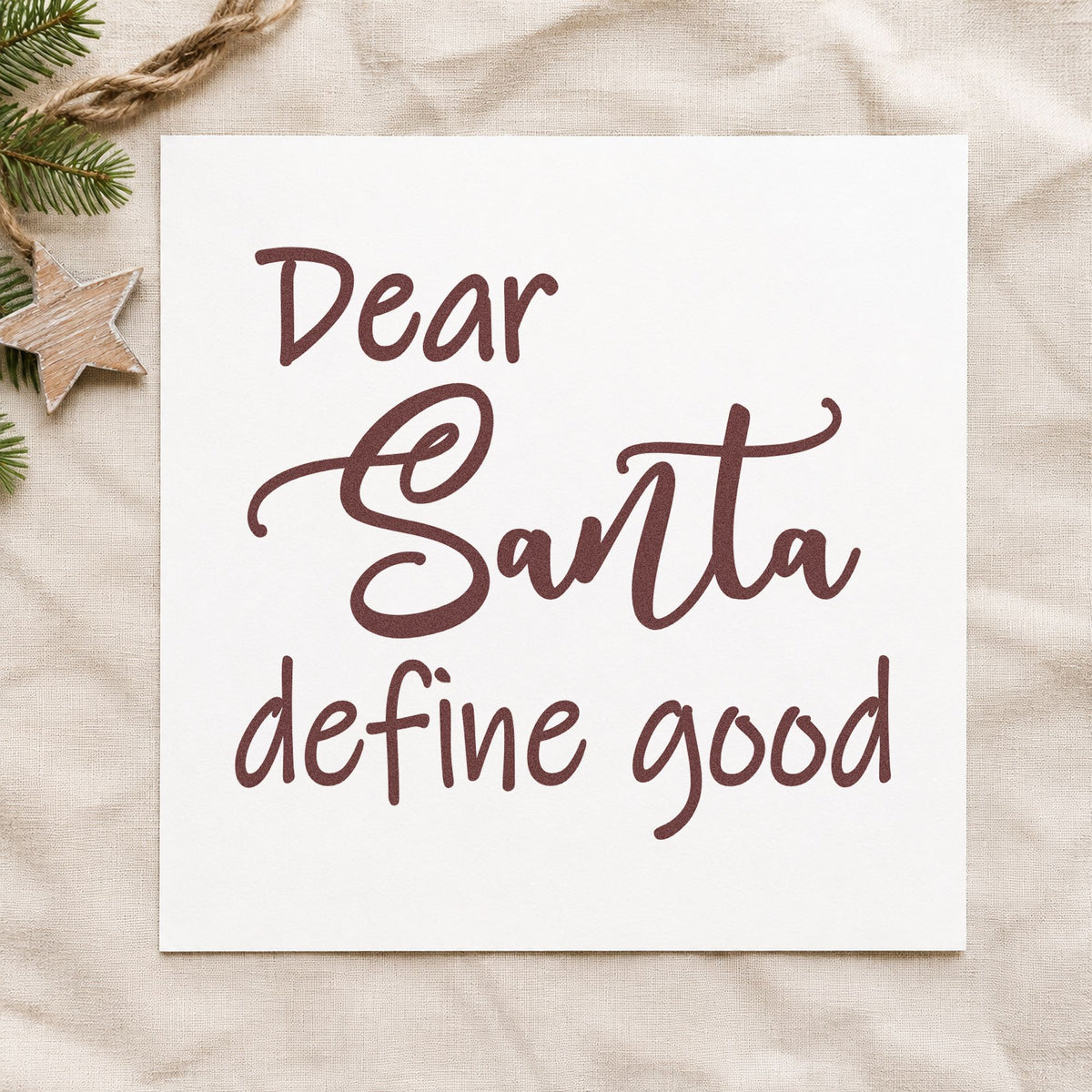 Dear Santa Define Good Script rubber stamp printed in brown ink, ready for review prep sheet and similar paper crafts.
