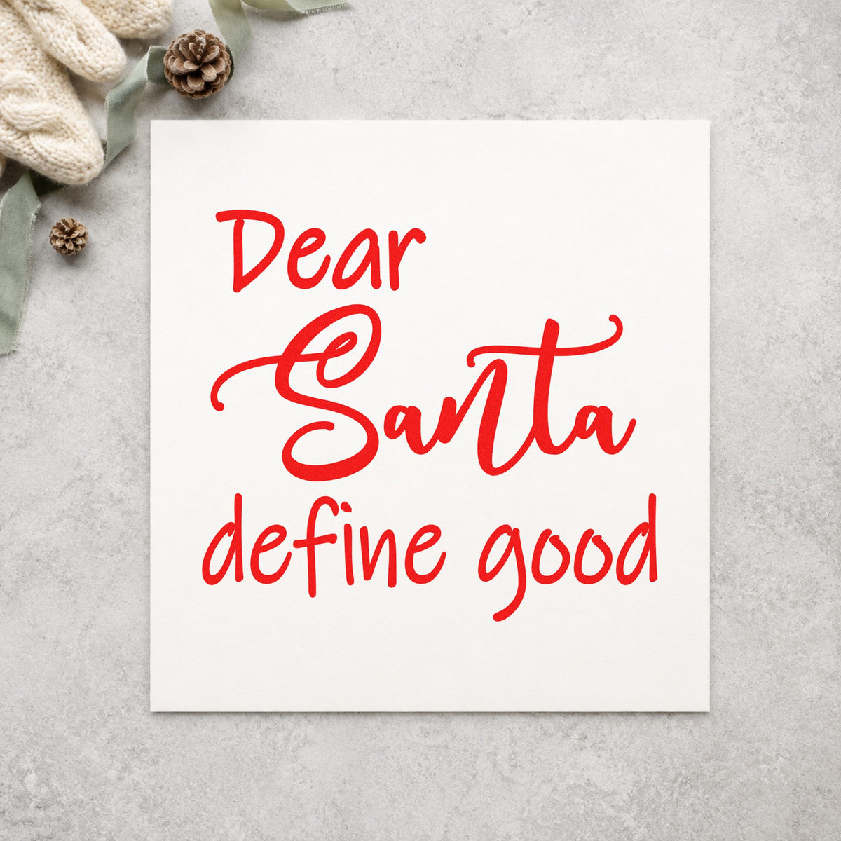 Dear Santa Define Good Script craft stamp in red ink on cardstock, an easy option for lanyard strap ink.