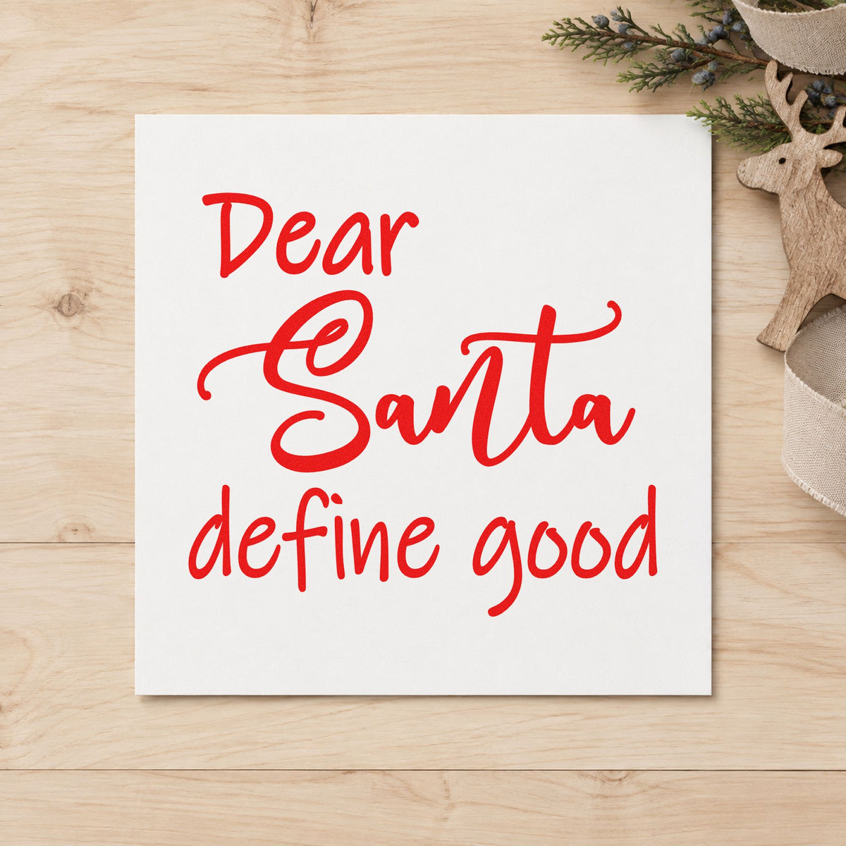 Dear Santa Define Good Script rubber stamp shown in red ink, stamped for projects such as break room labels.