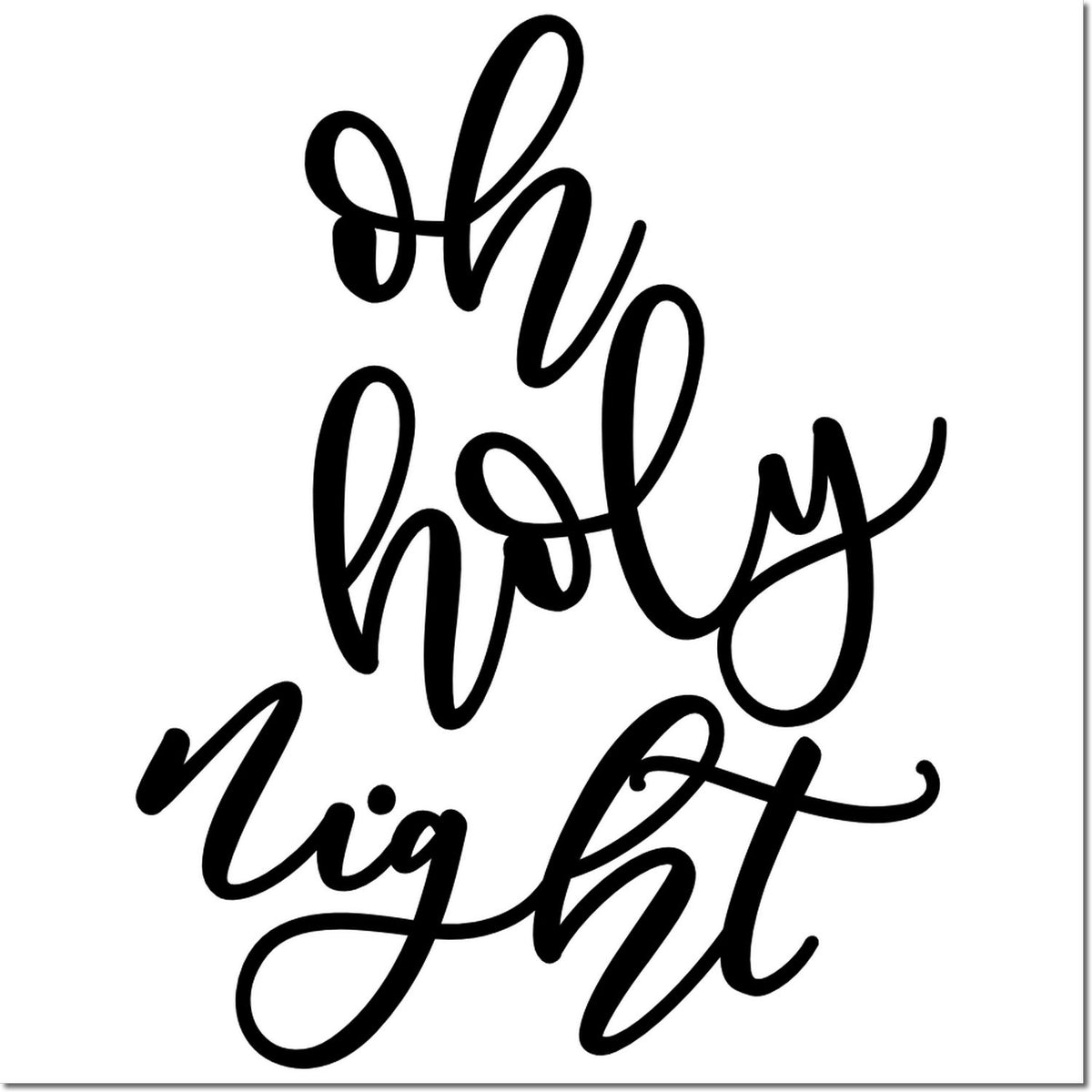 Black Oh Holy Night script stamp design in black on a white background for holiday seal products.