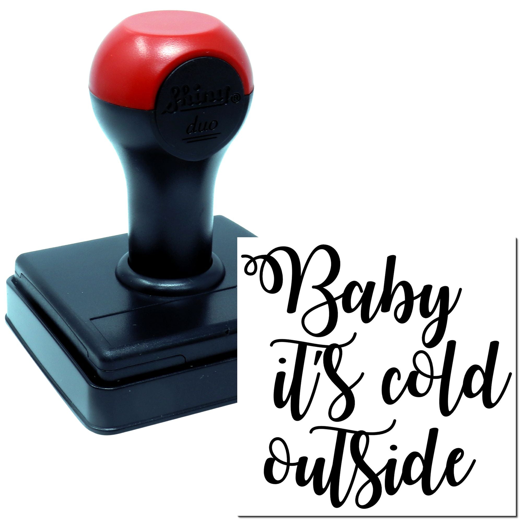 Duo Baby It's Cold Outside Handlettered Hand Stamp