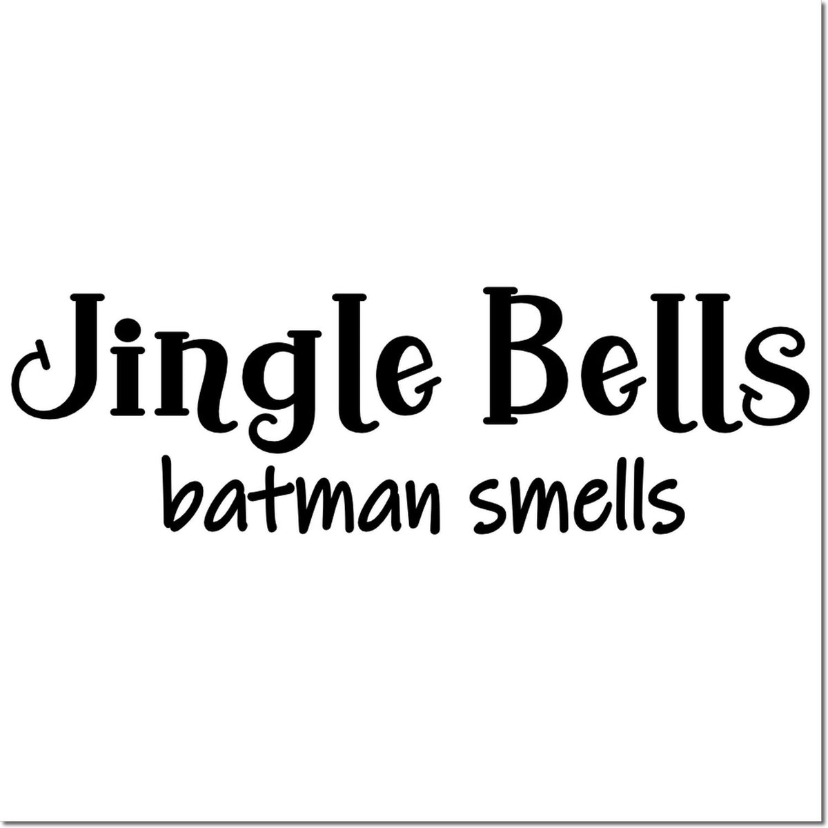 Black Jingle Bells batman smells stamp and seal text in black on a white background.