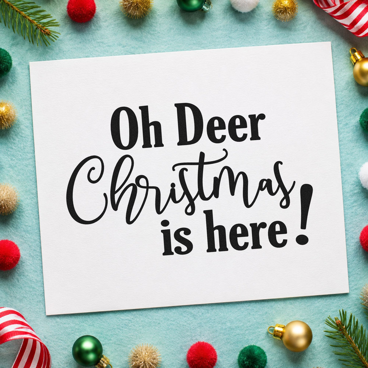 Oh Deer Christmas Here rubber stamp printed in black ink, ready for deer its here cards and similar paper crafts.