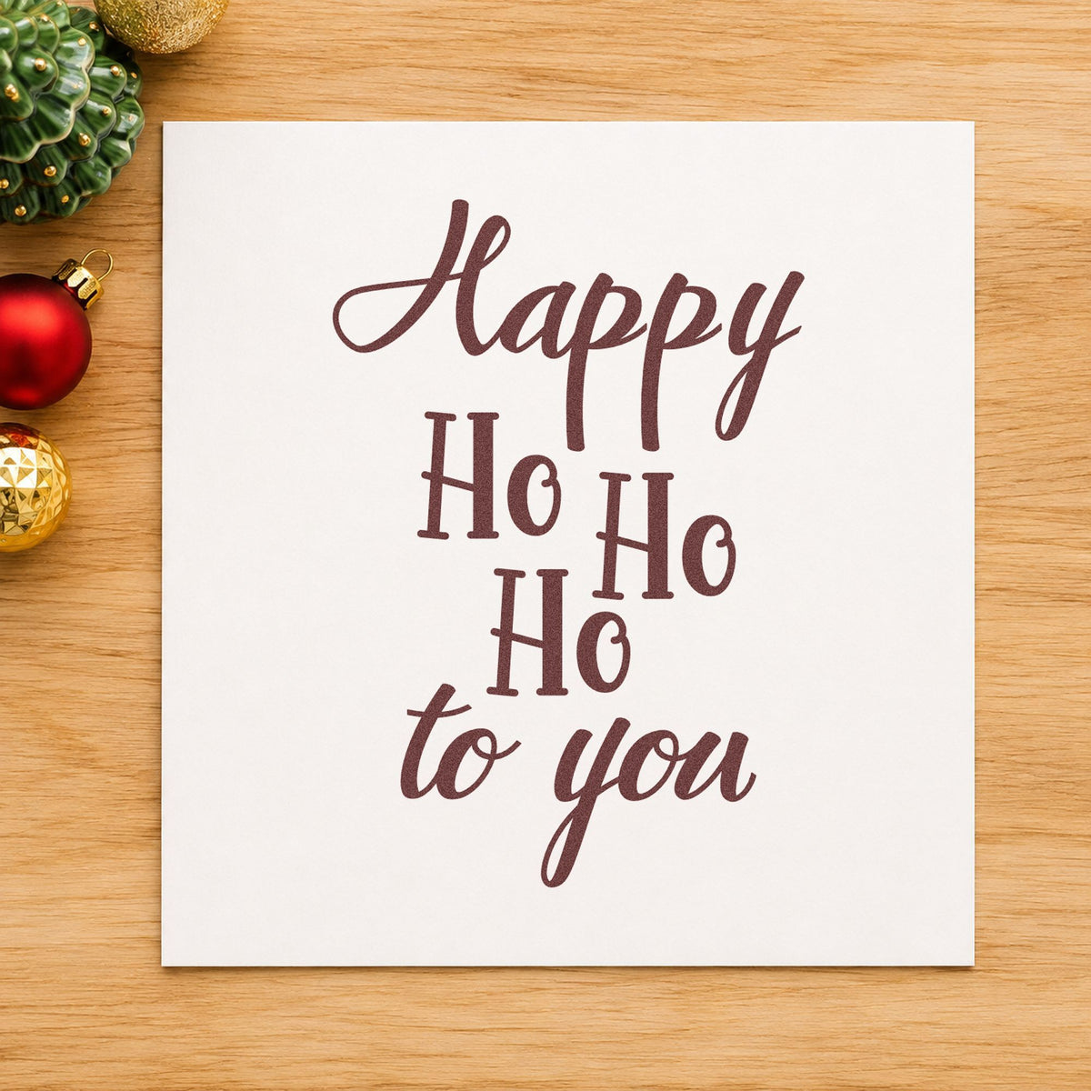 Happy Ho Ho Ho To You rubber stamp printed in brown ink, ready for to do column sheet and similar paper crafts.