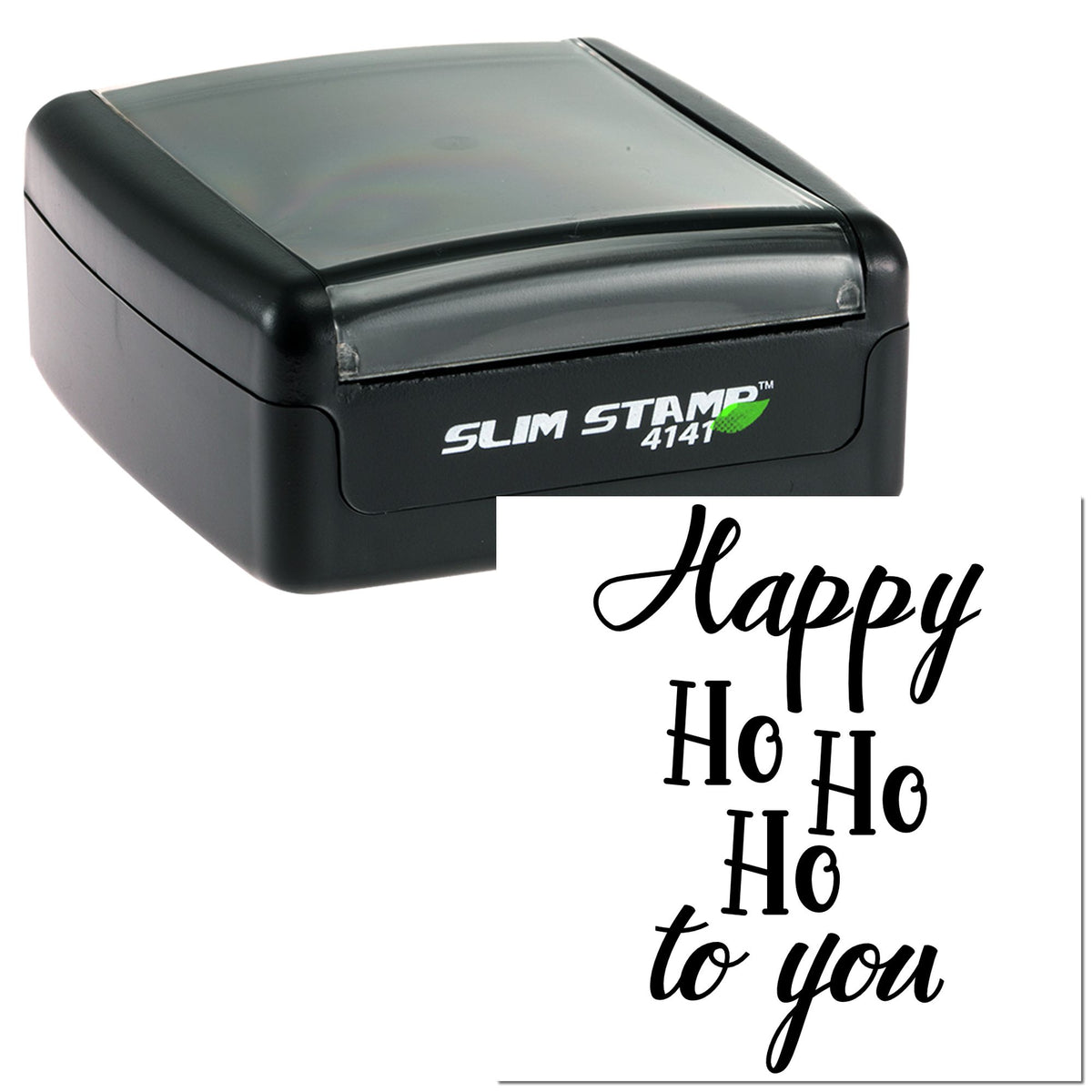 Black Slim Stamp 4141 self-inking stamp and custom holiday seal with Happy Ho Ho Ho to you in black script.