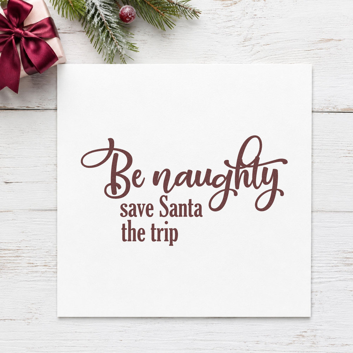 Be Naughty Save Santa Trip rubber stamp printed in brown ink, ready for bar tab tally sheet and similar paper crafts.