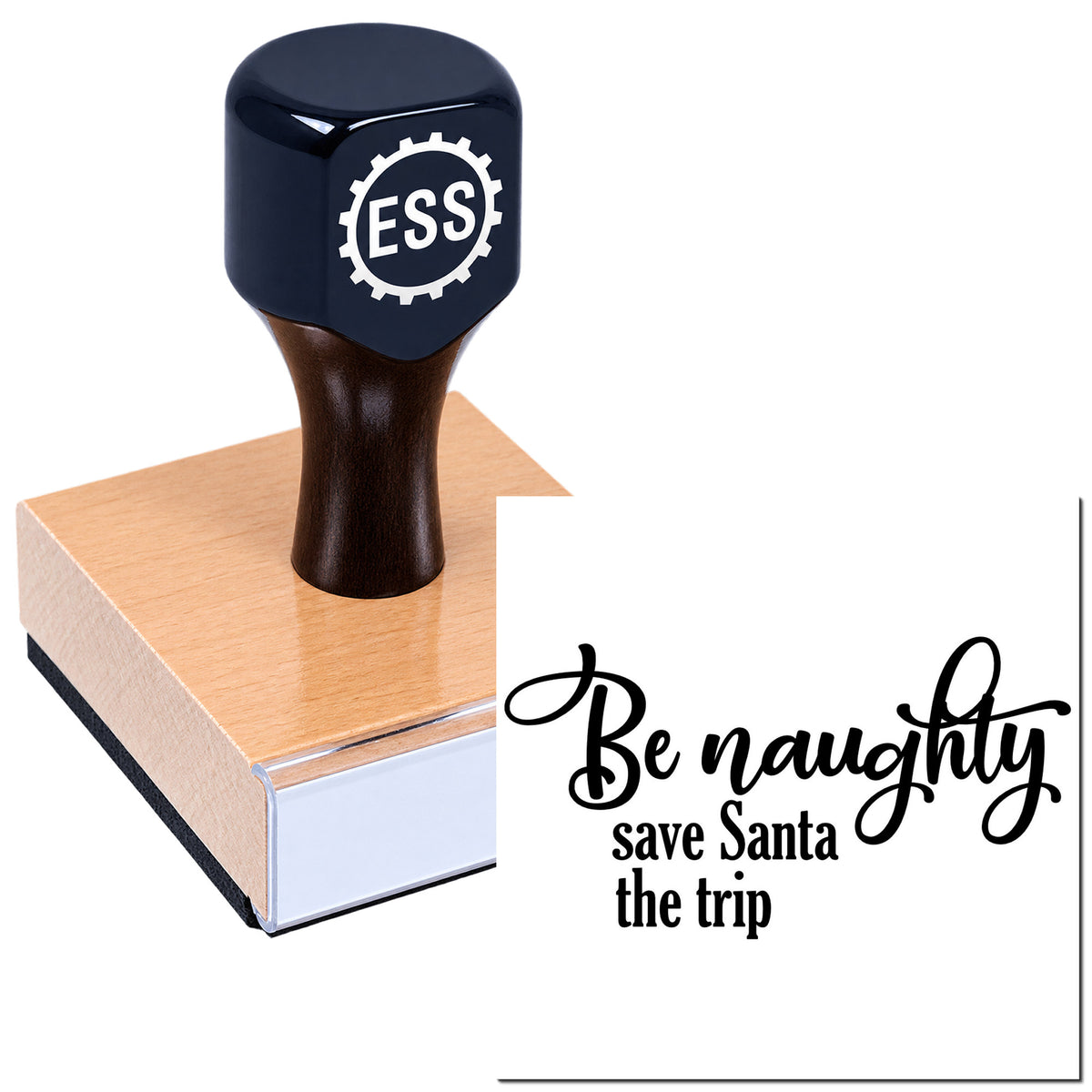 Navy rubber stamp with ESS logo on wooden block and holiday seal reading "Be naughty, save Santa the trip."