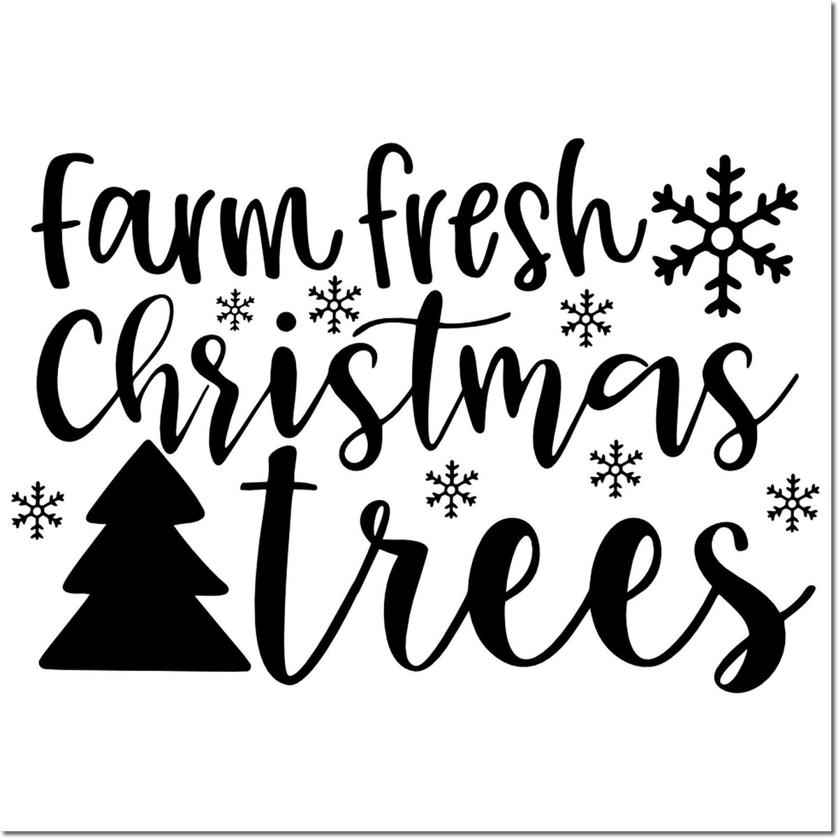 Black decorative stamp reading farm fresh Christmas trees with snowflakes and pine tree silhouette on white background