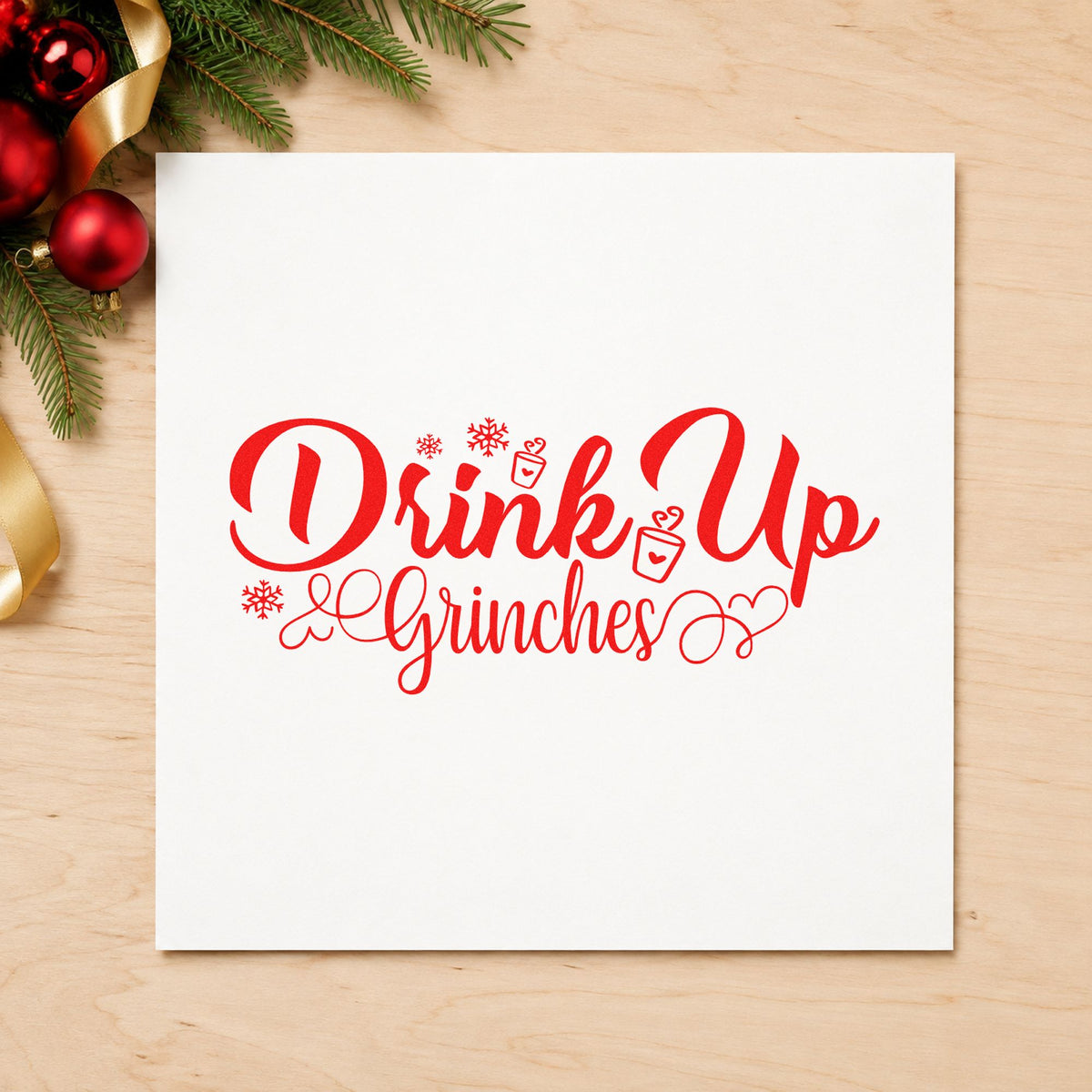 Drink Up Grinches rubber stamp shown in red ink, stamped for projects such as syrup jar labels.