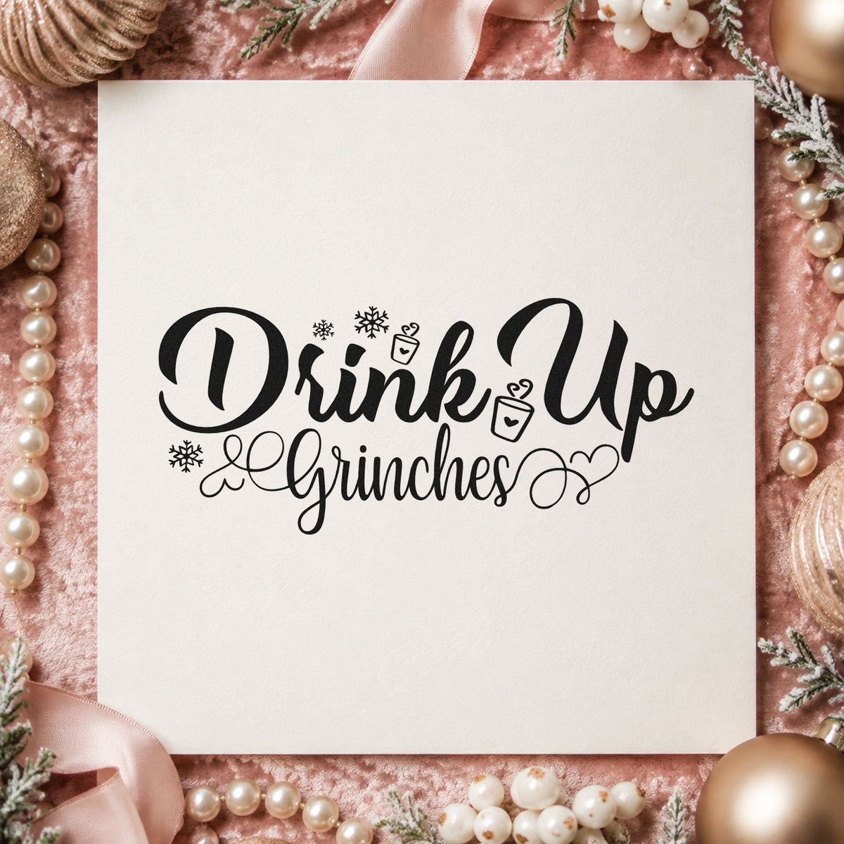 Drink Up Grinches rubber stamp printed in black ink, ready for drink up cards and similar paper crafts.