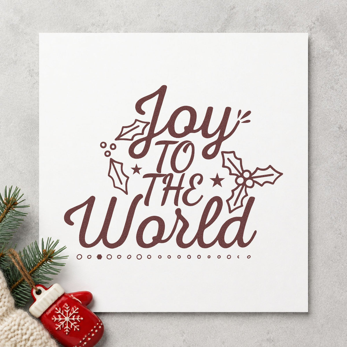 Joy To The World Holly rubber stamp printed in brown ink, ready for attendance roll sheet and similar paper crafts.