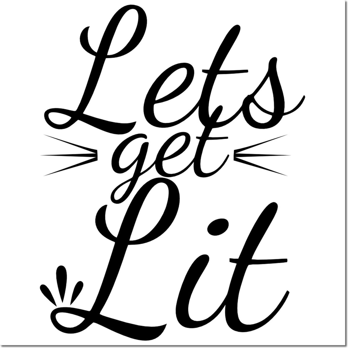 Black script Lets get Lit rubber stamp and seal design with decorative rays on white background.