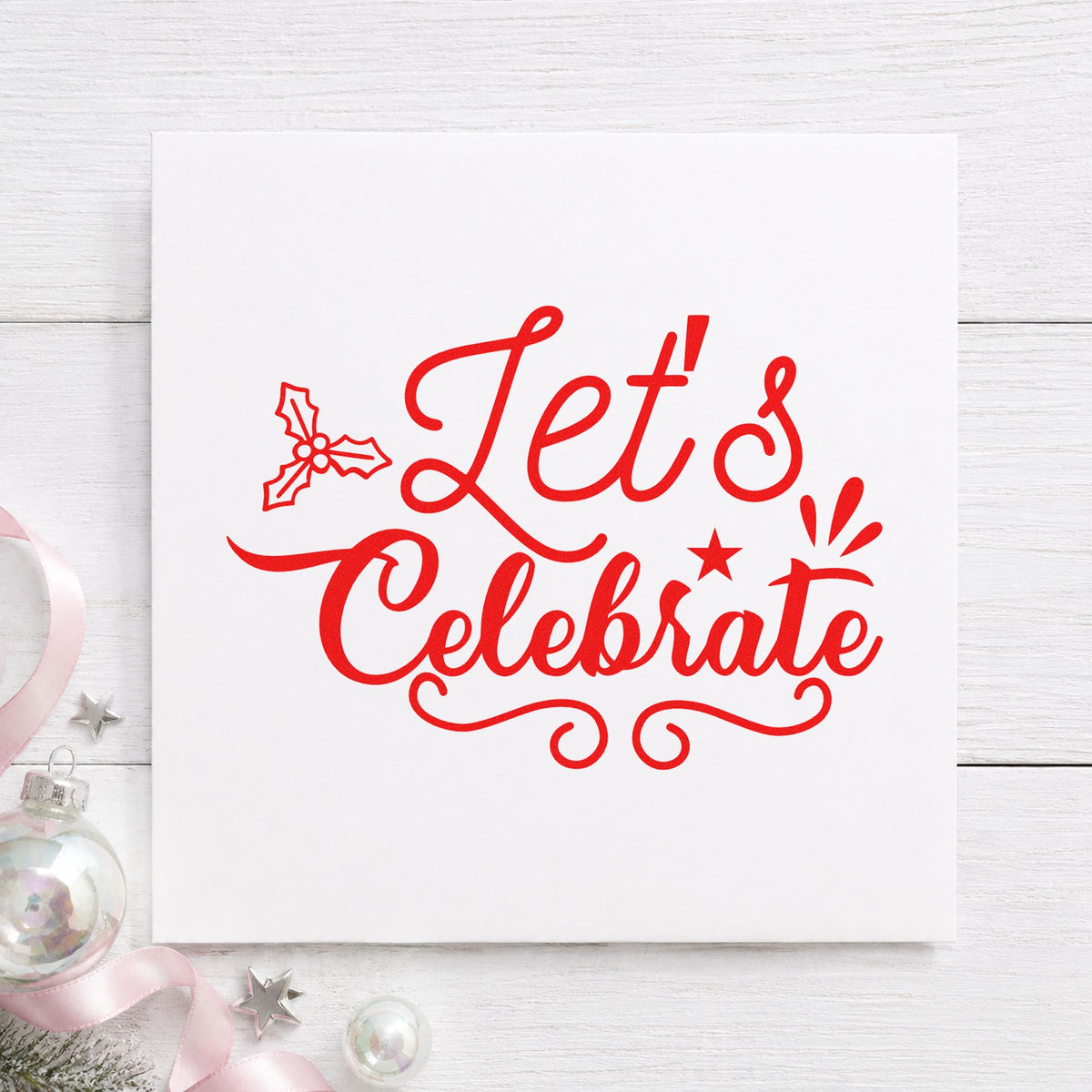 Let's Celebrate Holly craft stamp in red ink on cardstock, an easy option for bunting flag printing.