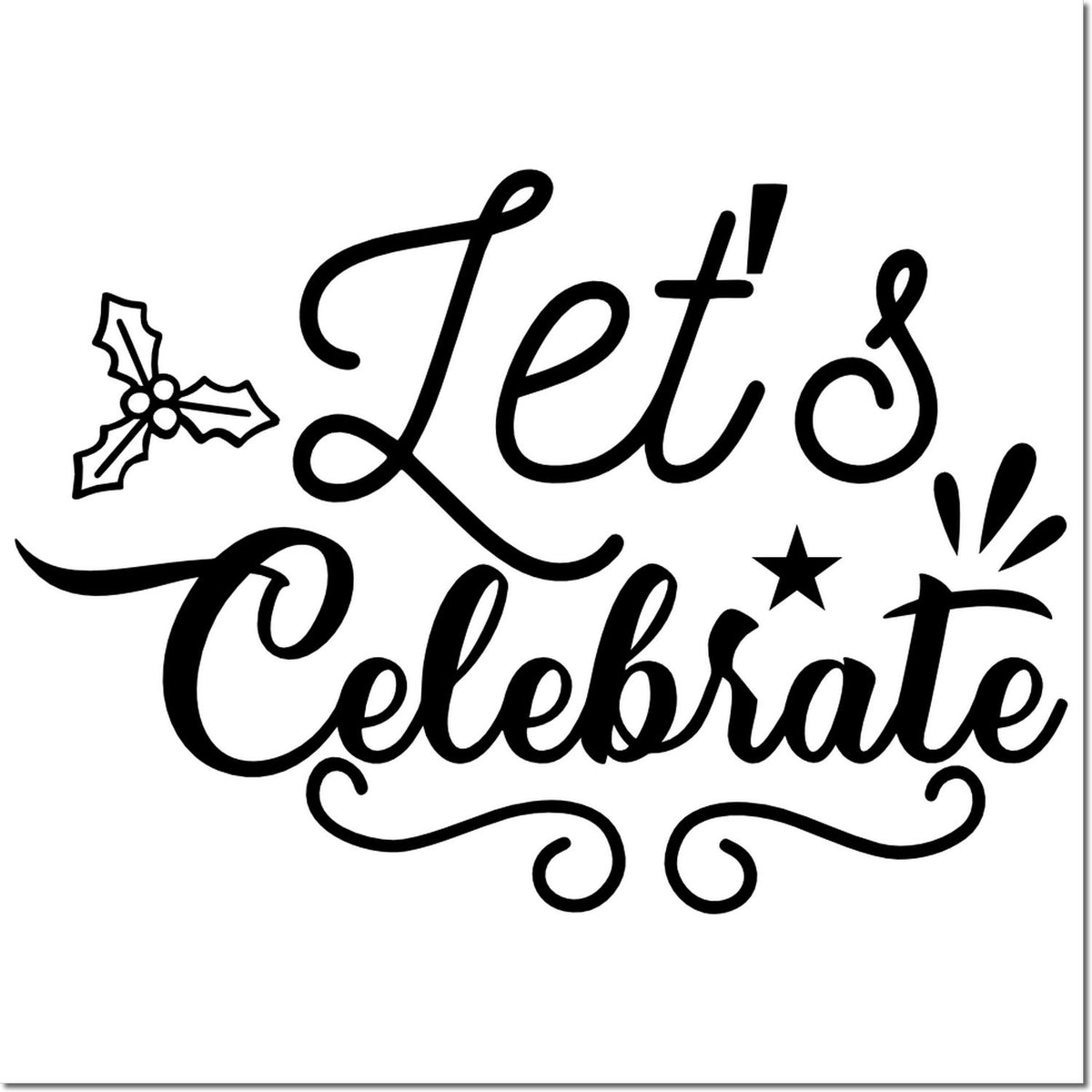 Black Lets Celebrate stamp/seal design with holly leaf, star, and decorative swirls on a white background.