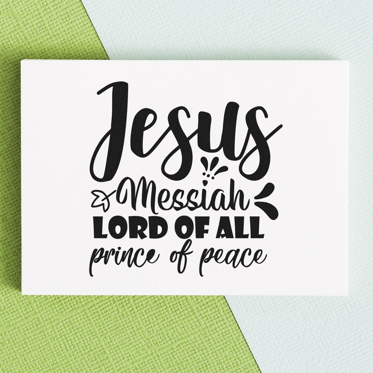 White stamp-and-seal design with black Jesus Messiah, Lord of All, Prince of Peace lettering on green and white textured background.