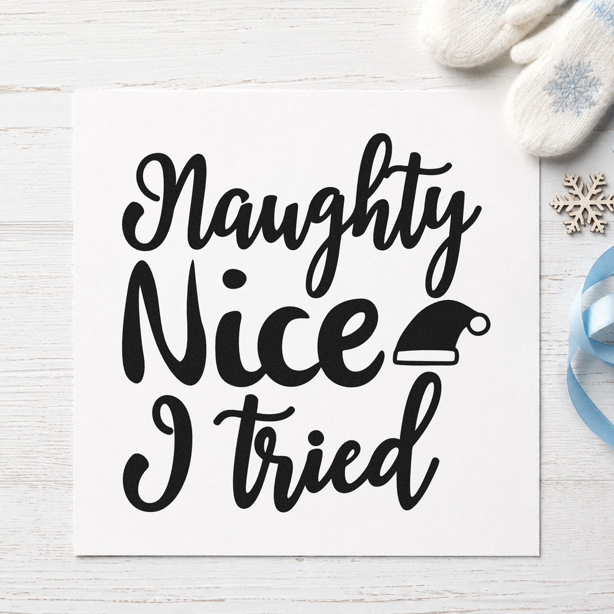 Naughty Nice I Tried Hat rubber stamp printed in black ink, ready for i tried cards and similar paper crafts.
