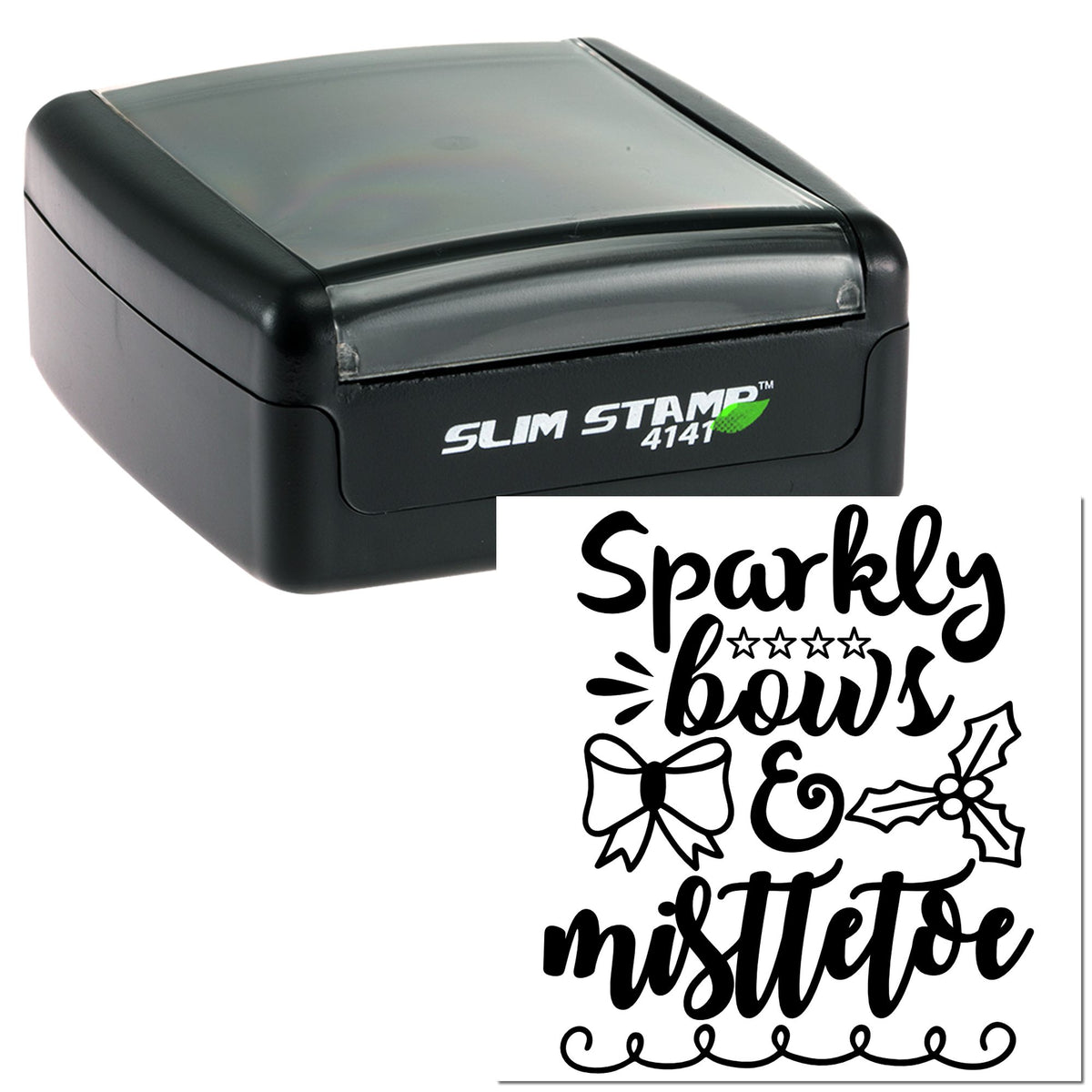 Black slim self-inking stamp with gray lid and holiday seal reading Sparkly bows mistletoe with stars, bow, and holly.