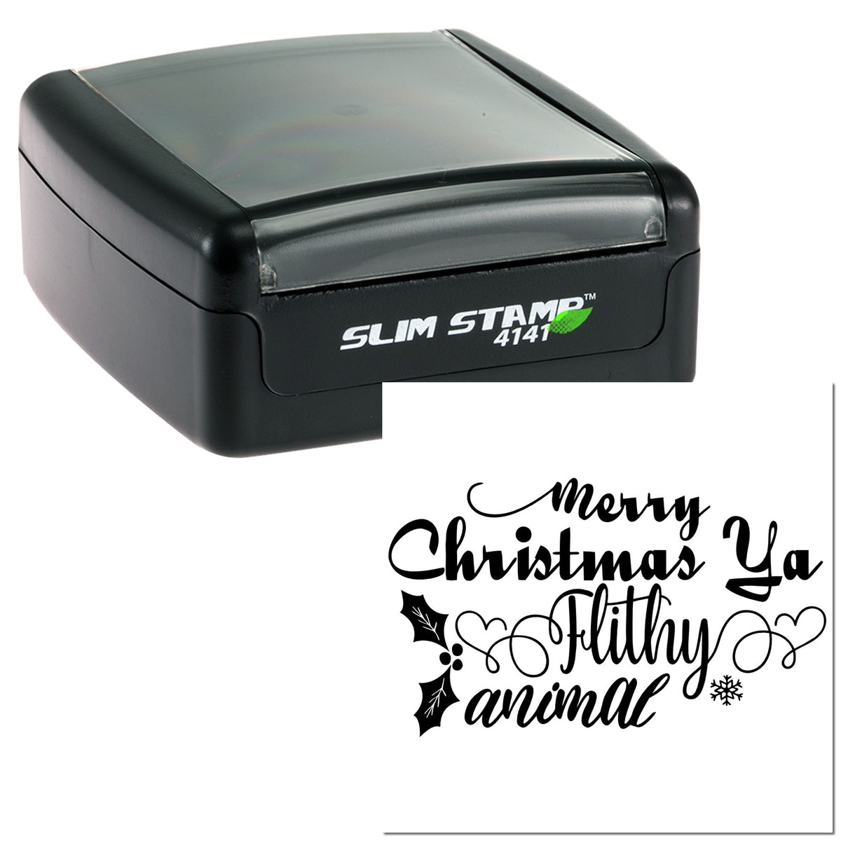 Black Slim Stamp self-inking stamp and seal with Merry Christmas Ya Filthy Animal script, holly and snowflakes on white.