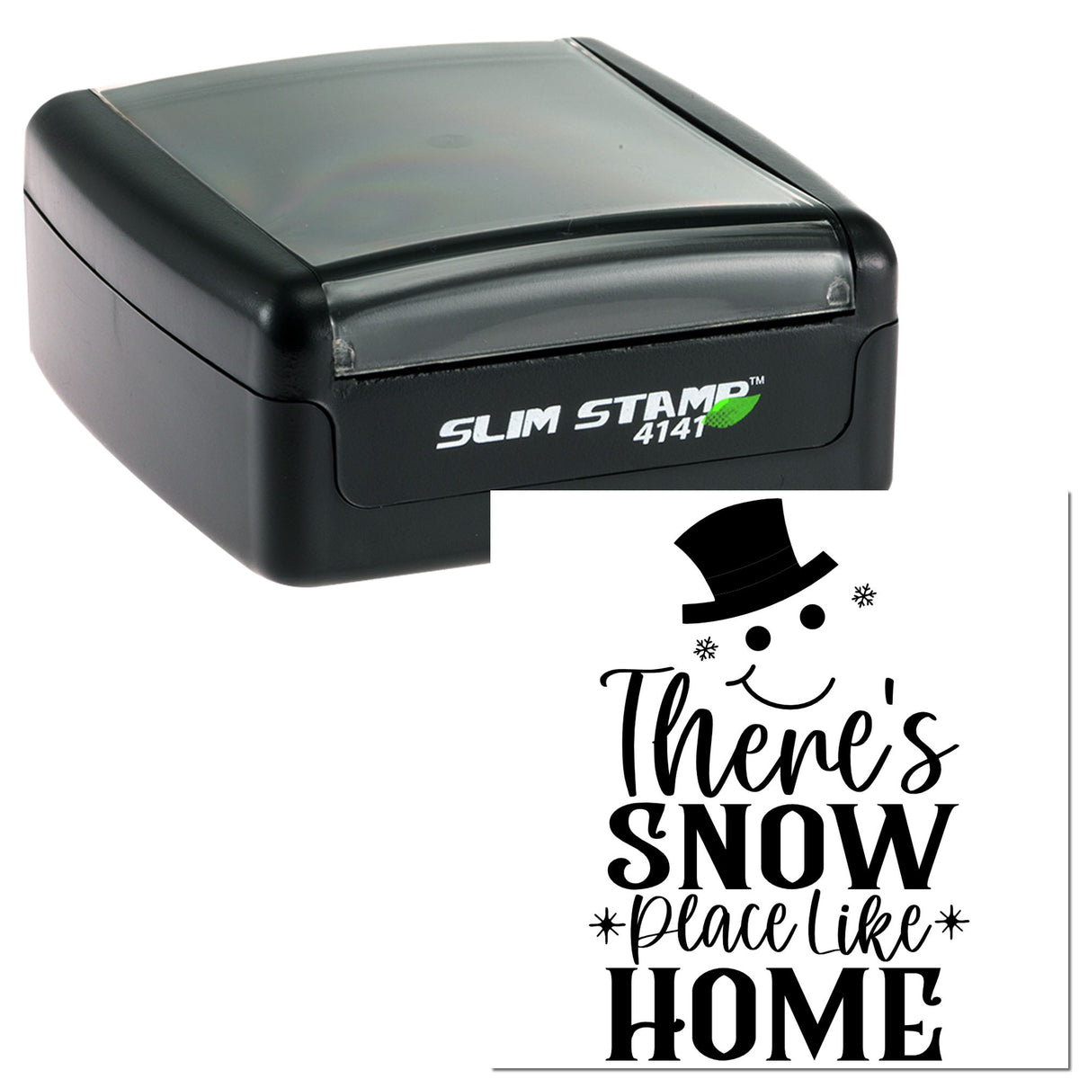 Black Slim Stamp 4141 self-inking stamp with snowman seal and Theres snow place like home text on white.