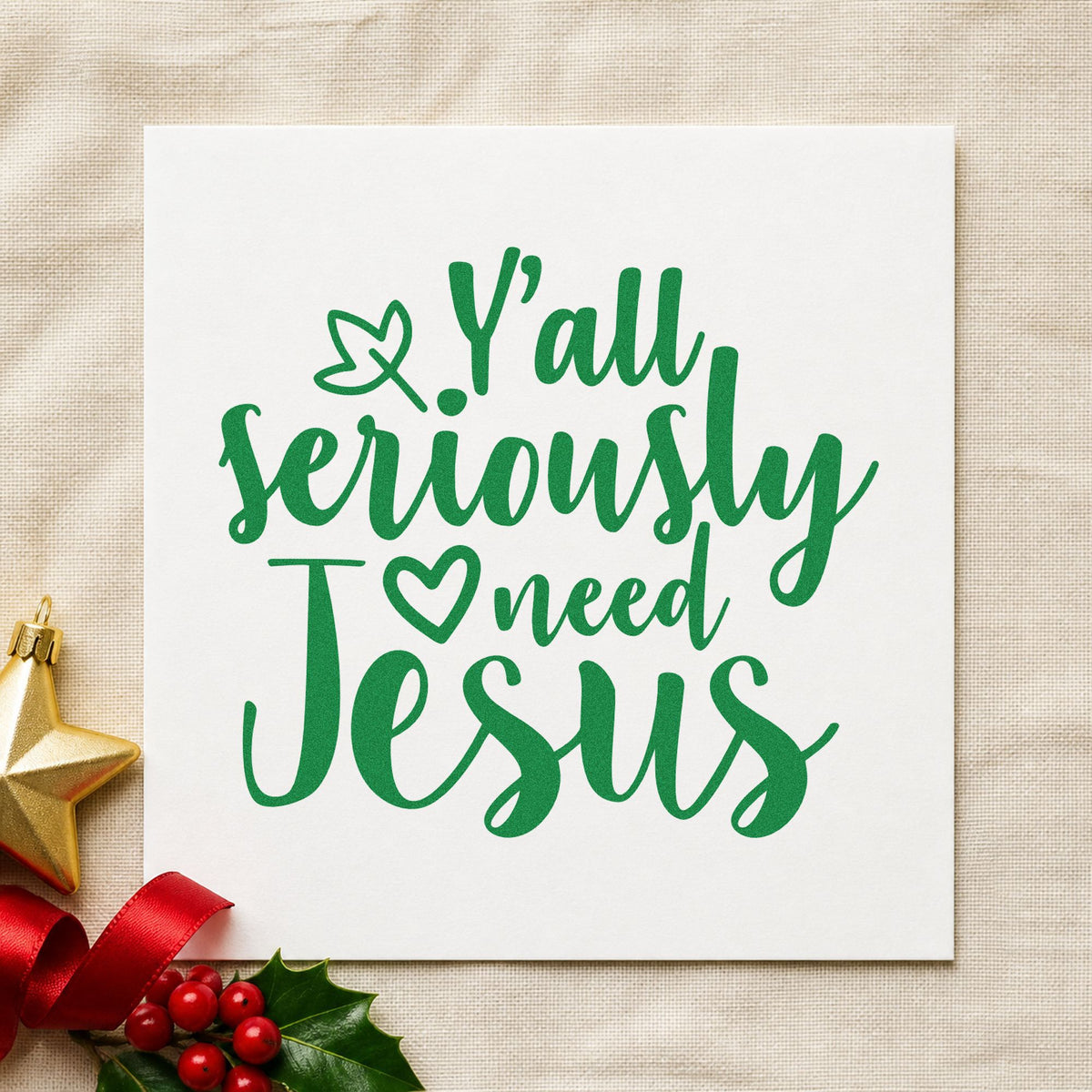 Yall Seriously Need Jesus craft stamp imprint in green ink on a handmade project, one idea being bible study tags.
