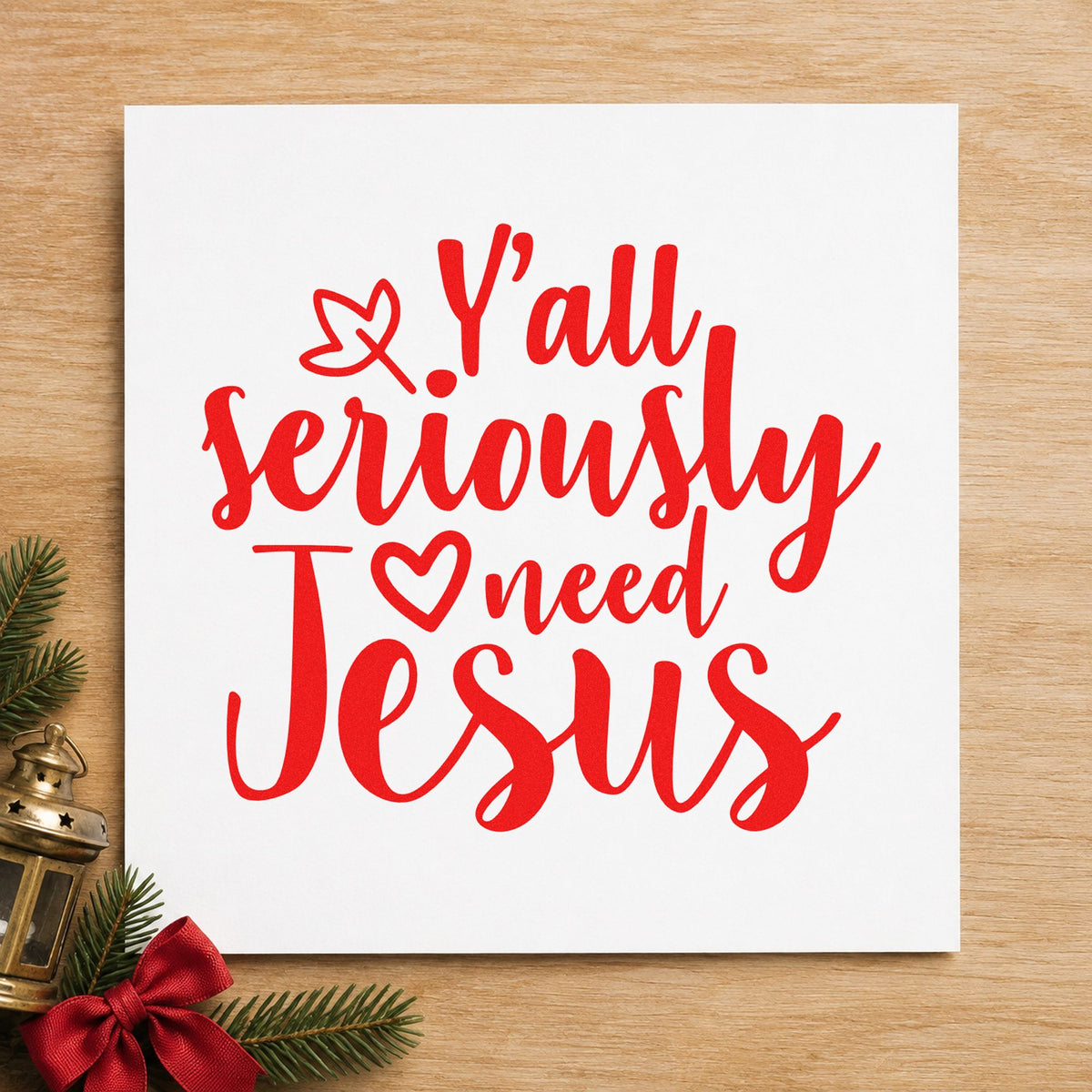 Yall Seriously Need Jesus craft stamp in red ink on cardstock, an easy option for camp tee printing.