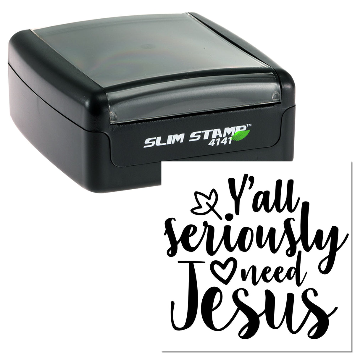 Black slim self-inking stamp and seal with transparent cap, featuring Yall seriously need Jesus in bold script and heart.