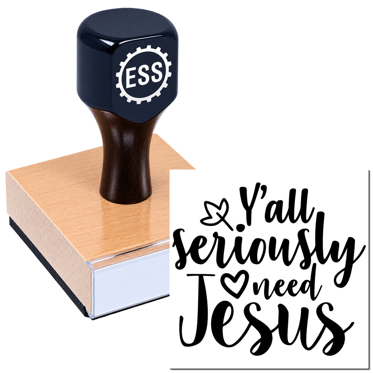 Navy ESS custom rubber stamp on peach wood block, with black script reading "Y'all seriously need Jesus."