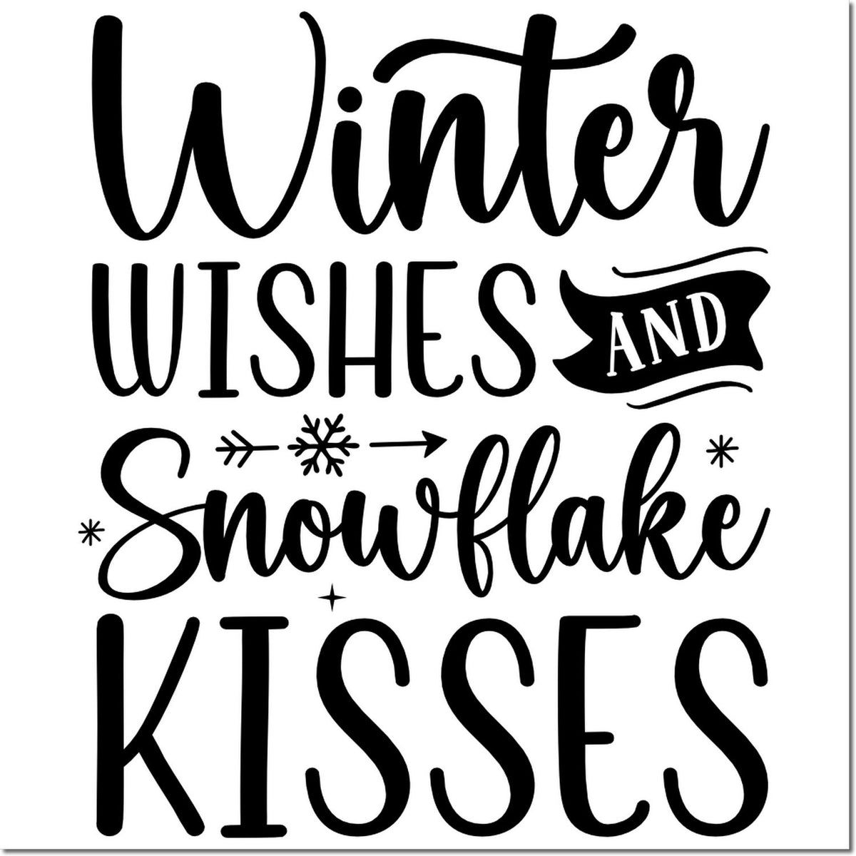 Black winter stamp/seal design reading Winter Wishes and Snowflake Kisses with snowflakes and a banner on white.