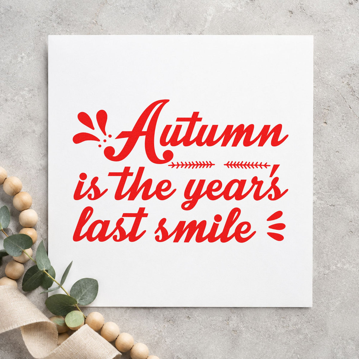 Autumn Year's Last Smile craft stamp in red ink on cardstock, an easy option for flannel throw printing.