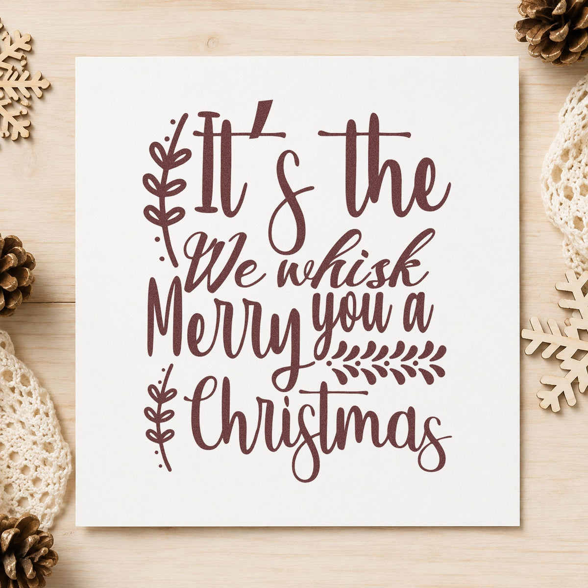 We Whisk Merry Christmas rubber stamp printed in brown ink, ready for batch order sheet and similar paper crafts.
