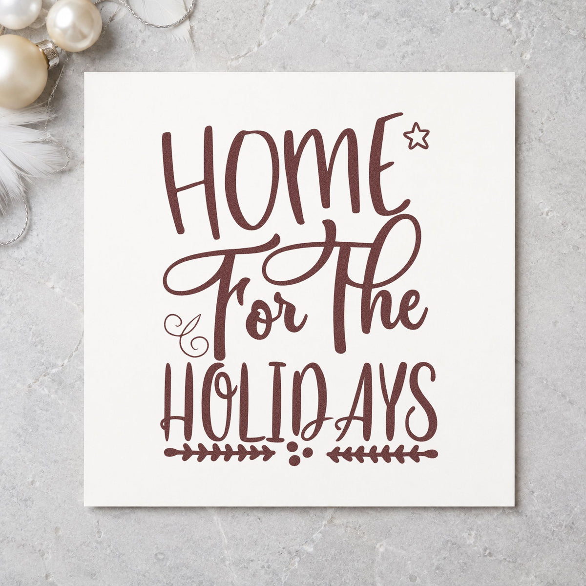 Home For The Holidays rubber stamp printed in brown ink, ready for bedroom prep sheet and similar paper crafts.