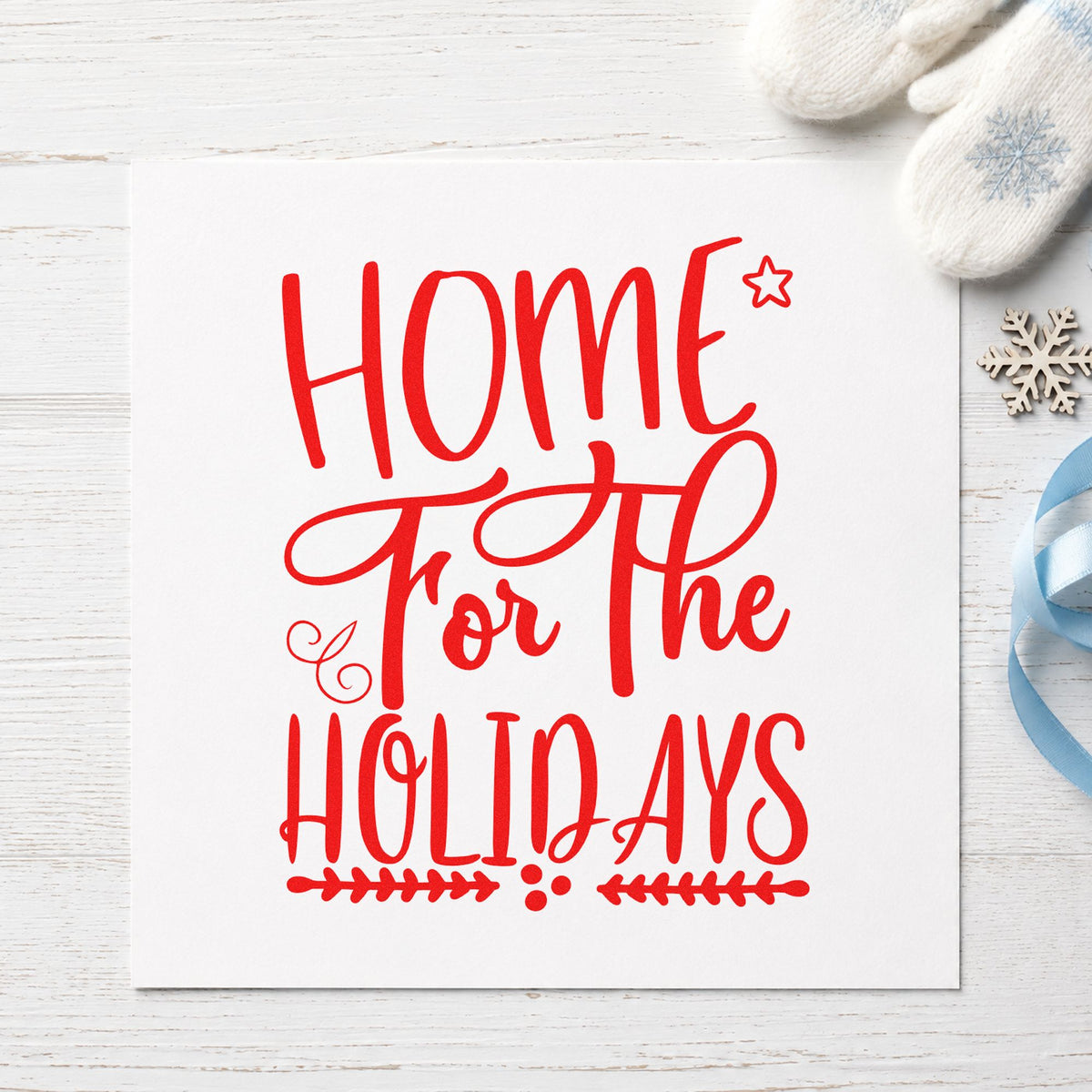 Home For The Holidays rubber stamp shown in red ink, stamped for projects such as linen shelf labels.