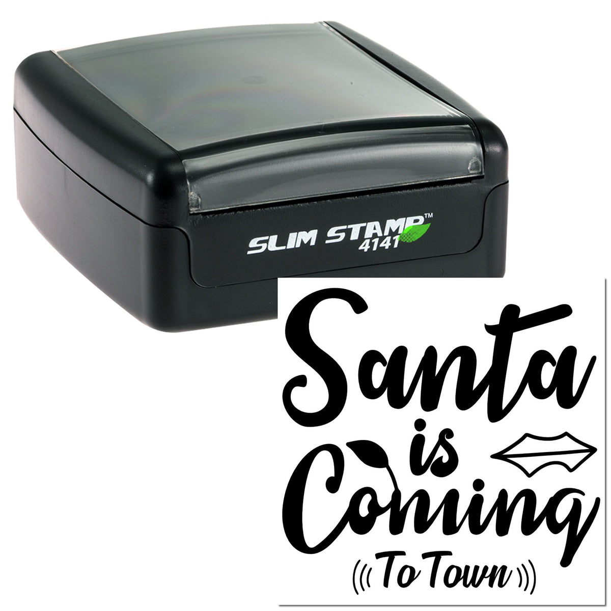 Black slim self-inking stamp with translucent gray lid and custom seal reading Santa is Coming To Town in bold script.