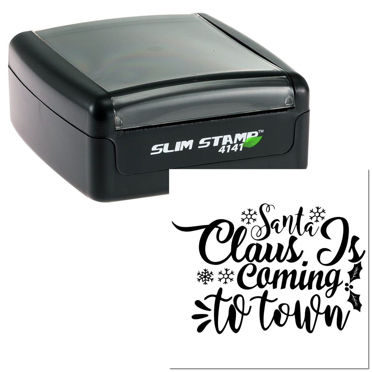 Black Slim Stamp 4141 self-inking stamp with white Christmas seal reading Santa Claus is coming to town and snowflakes.