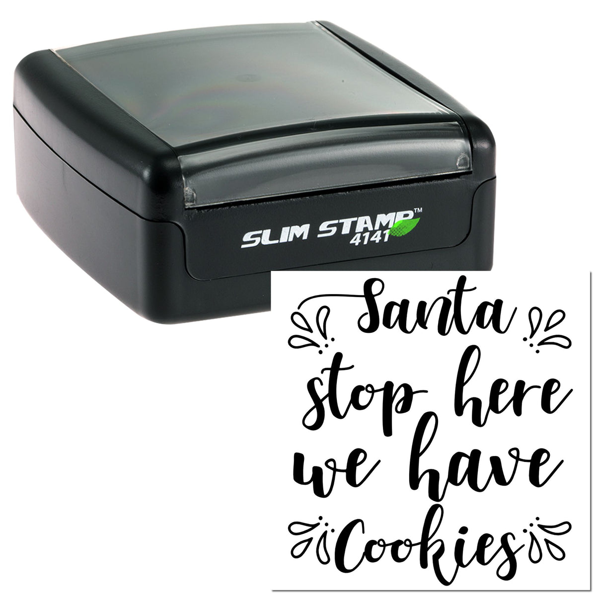 Black slim self-inking stamp with custom seal reading Santa stop here, we have cookies