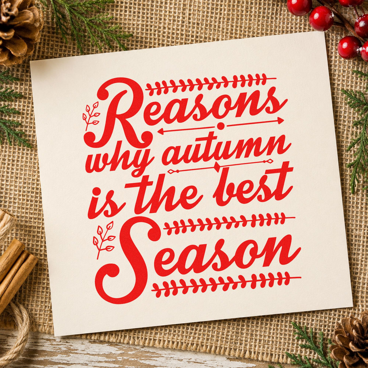 Reasons Autumn Best Season craft stamp in red ink on cardstock, an easy option for table cloth printing.