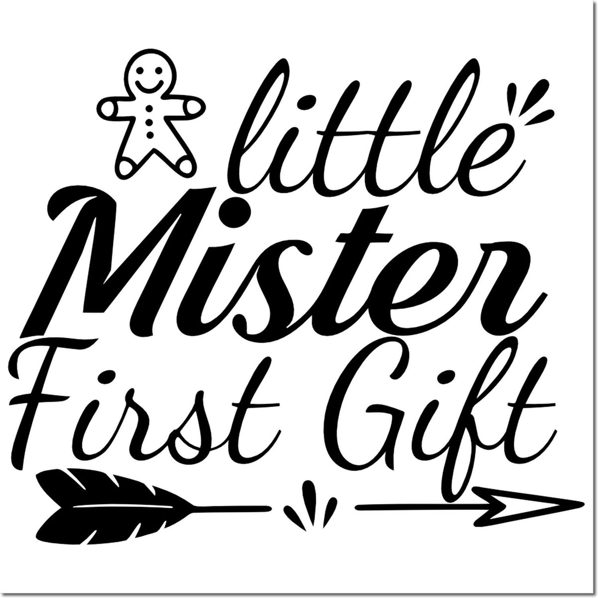 Black Little Mister First Gift stamp with gingerbread man, feather and arrow accents on white background.