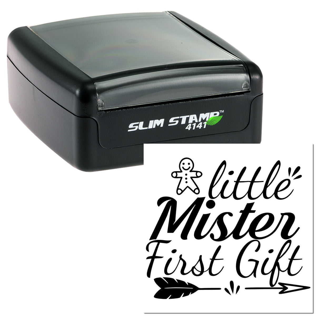 Black self-inking stamp with gray top and white seal design reading little Mister First Gift in black script, with gingerbread figure and arrow.