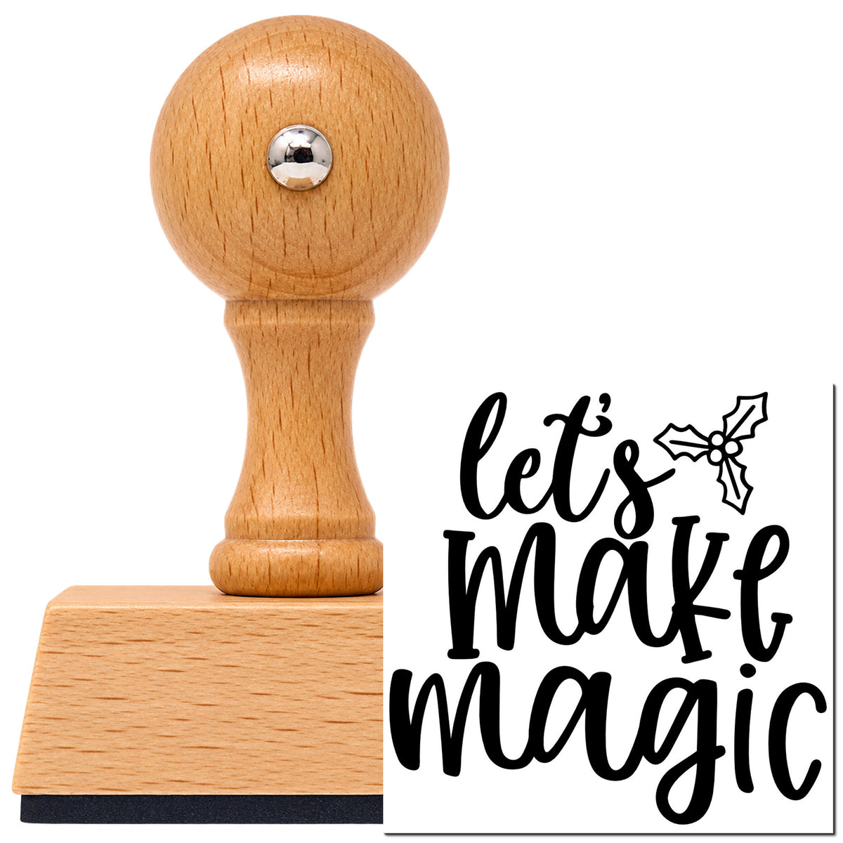 Vintage Pro beech wood stamp with a round knob handle, shown with its black Let's Make Magic Holly Script Lettering imprint on white.