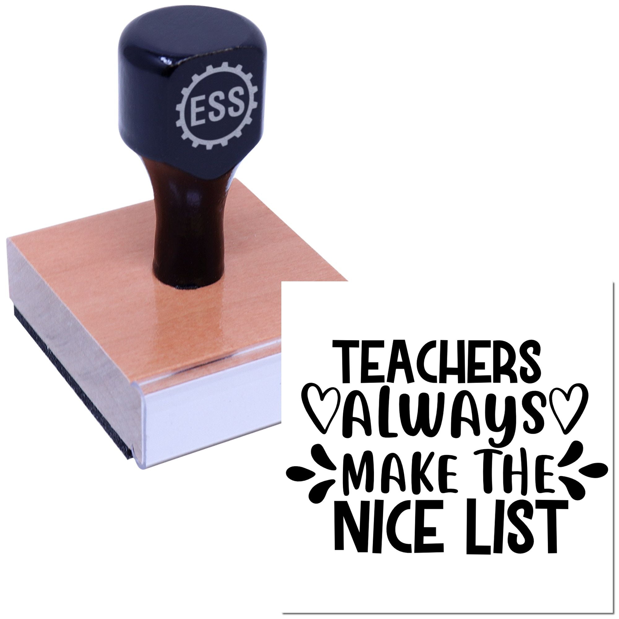 Dark navy ESS rubber stamp seal on wooden block with Teachers always make the nice list in bold black text.