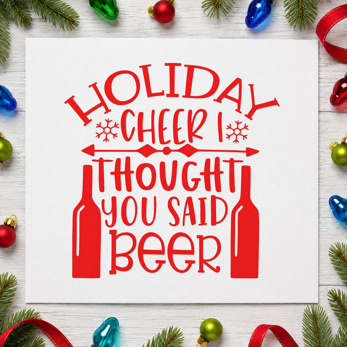 Holiday Cheer You Said Beer rubber stamp shown in red ink, stamped for projects such as cooler lid labels.