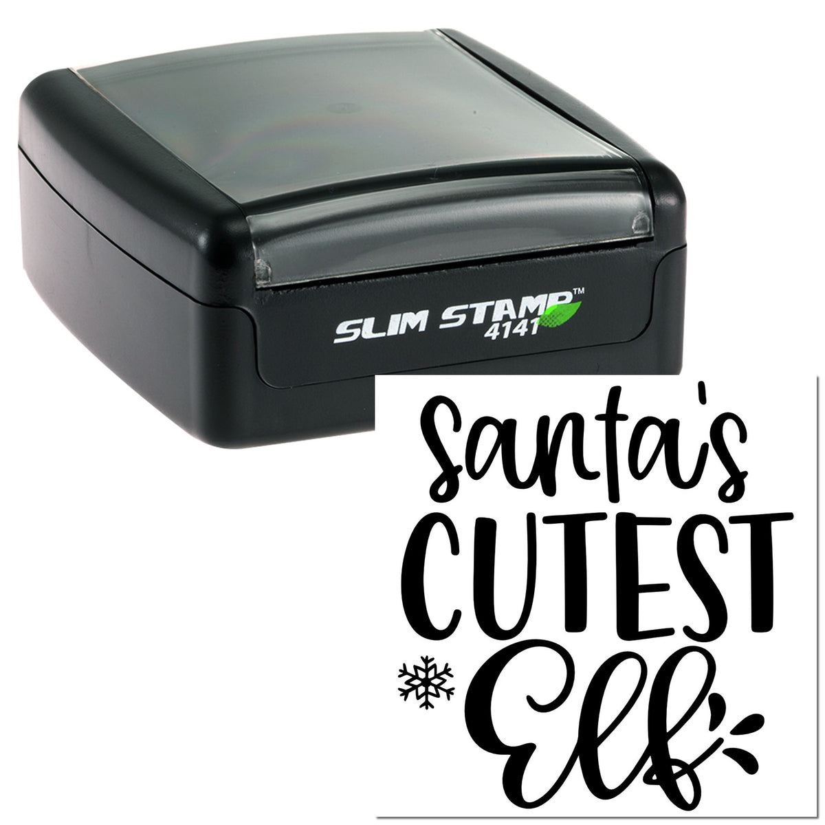 Black Slim Stamp 4141 in black with custom seal reading Santas CUTEST elf and a snowflake graphic