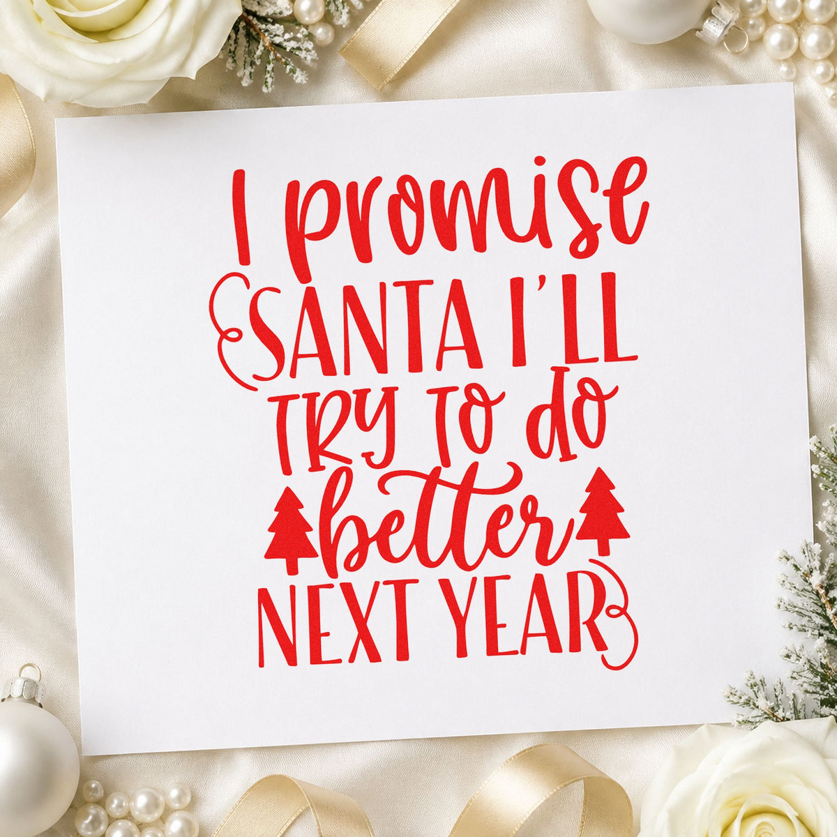 Promise Santa Better Next Year craft stamp in red ink on cardstock, an easy option for gym shirt printing.