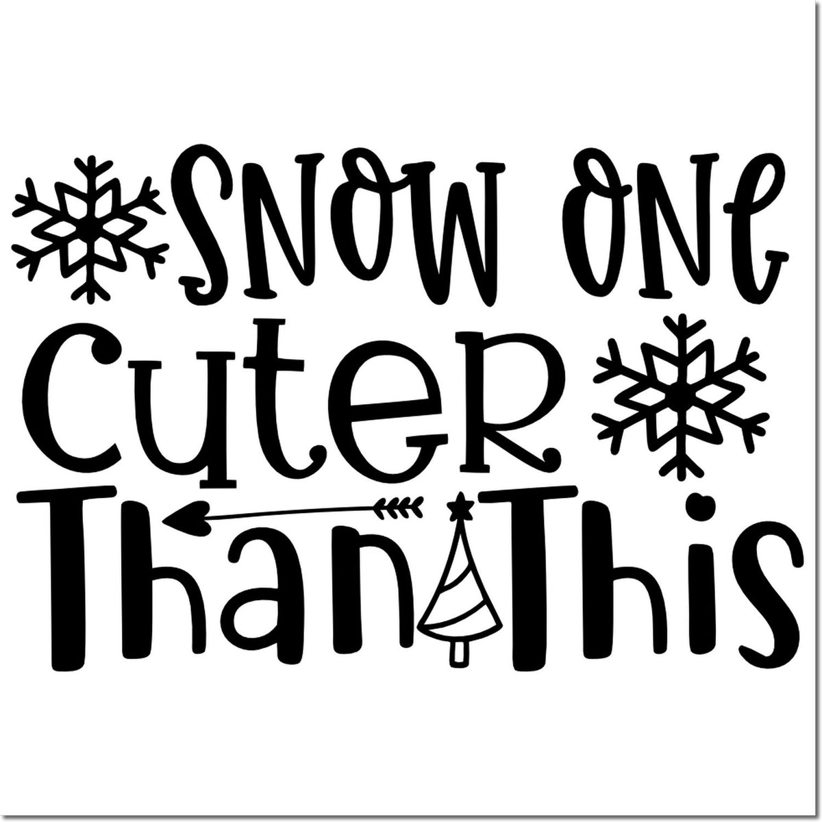 Black winter stamp and seal design with snowflakes and tree, reading Snow One Cuter Than This.