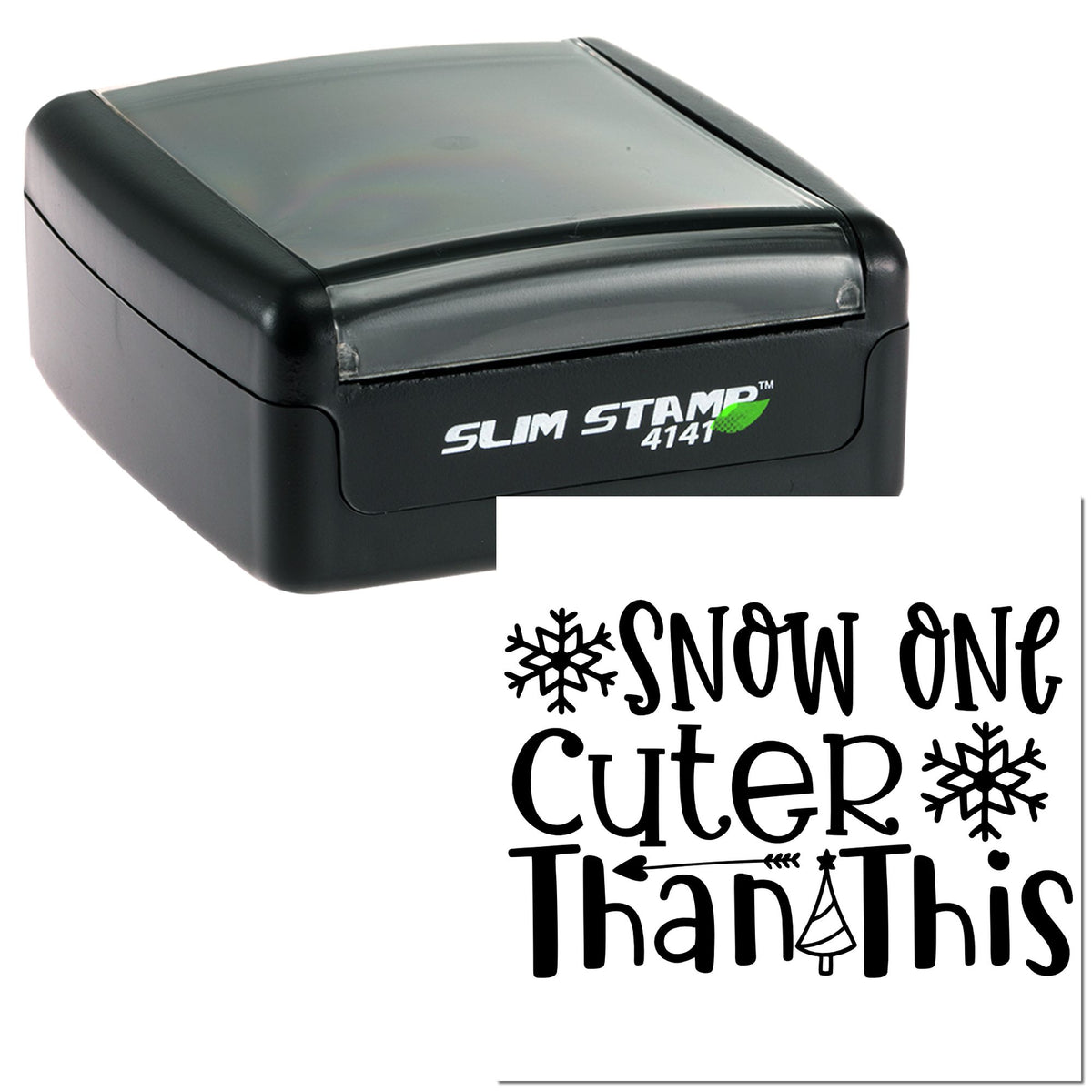 Black self-inking stamp and seal with white Snow One Cuter Than This design, snowflakes, and Christmas tree on white background.
