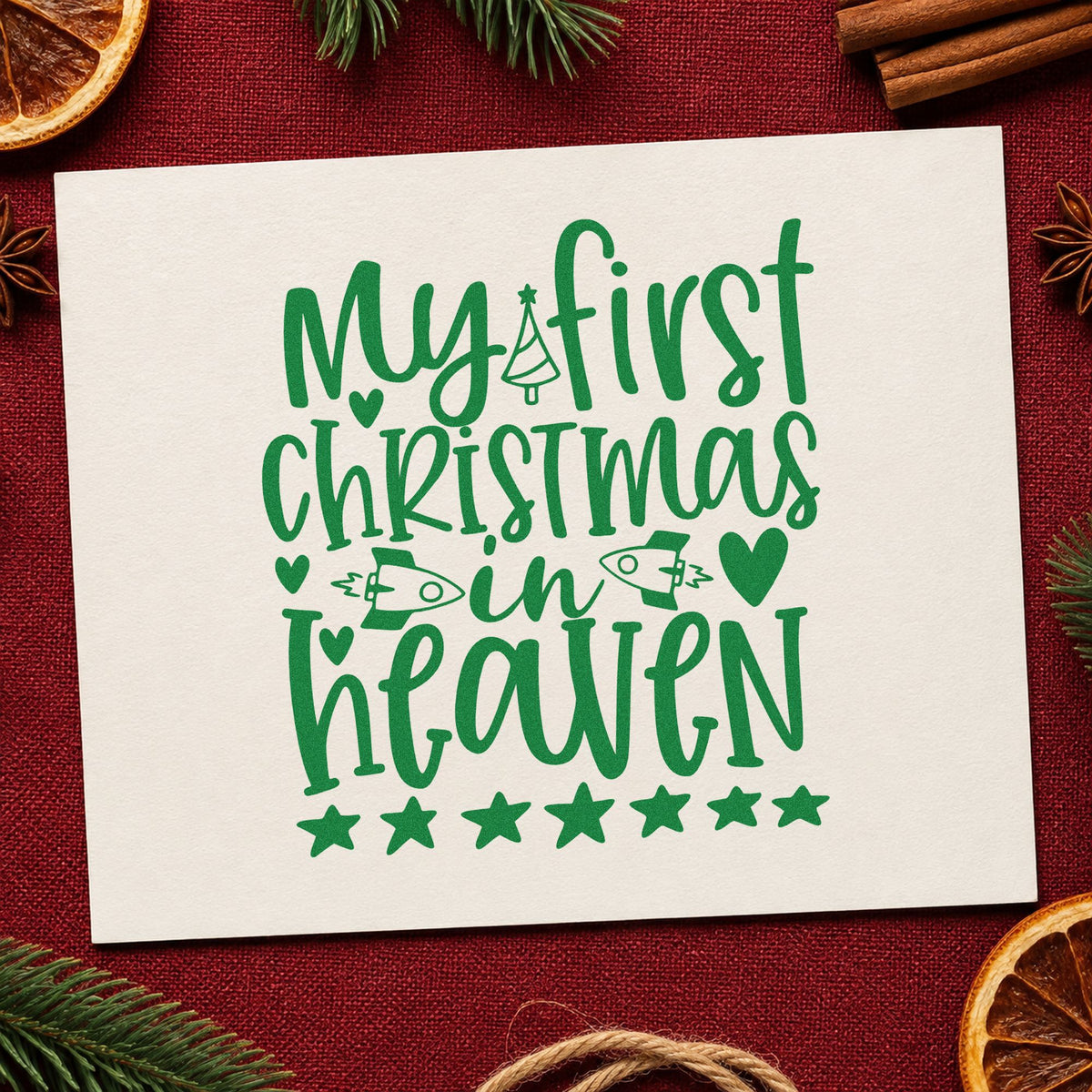 My First Christmas In Heaven craft stamp imprinted in green ink on paper, a design suited to framed mantel piece.
