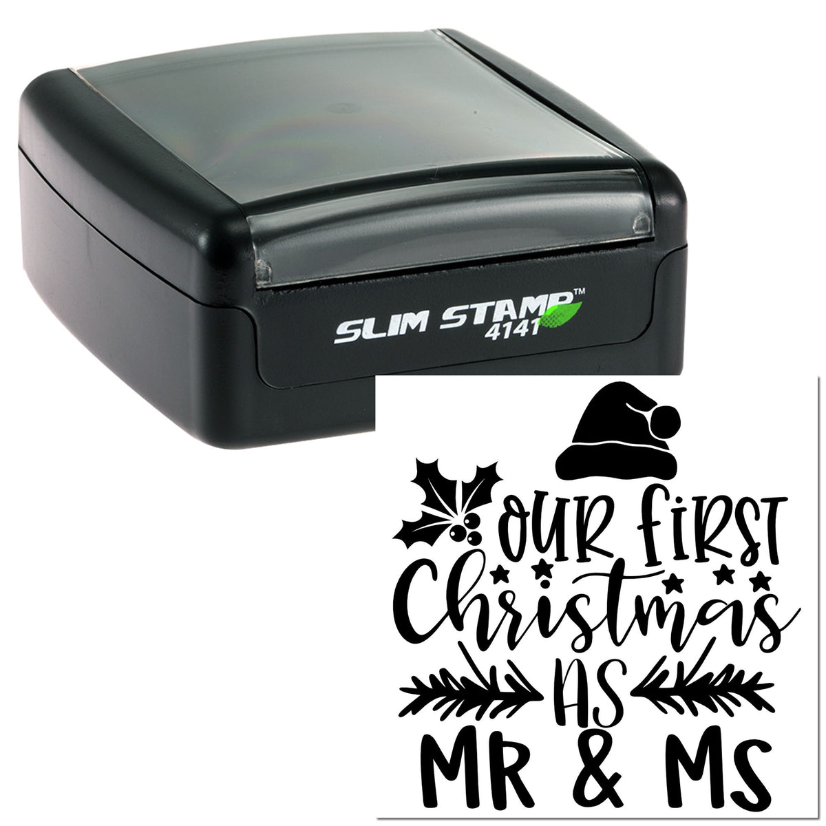 Black Slim Stamp 4141 self-inking stamp with white holiday seal reading Our first Christmas as Mr & Ms, Santa hat and holly.